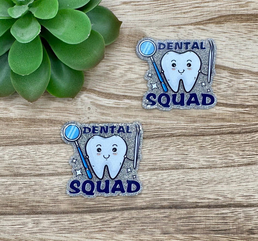 Dental Squad | Acrylic Flat Back Planar